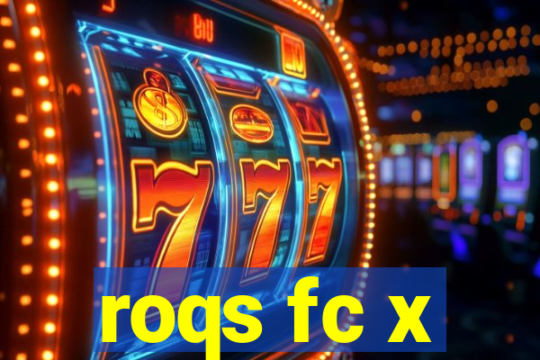 roqs fc x